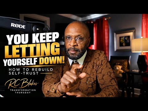 STOP DISAPPOINTING YOURSELF! HOW TO REBUILD SELF-TRUST