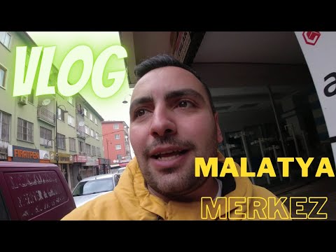 MALATYA MERKEZ VLOG