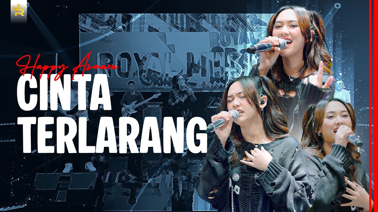 HAPPY ASMARA - CINTA TERLARANG ( Official Live Video Royal Music )