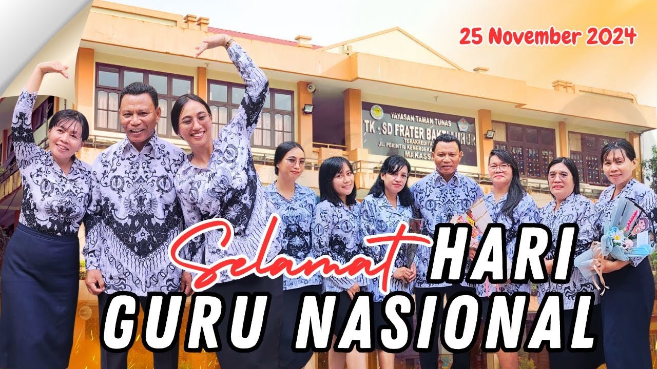 SELAMAT Hari Guru Nasional 2024//SD Frater Bakti Luhur Makassar