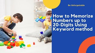 How to Memorize Numbers up to 20 Digits Using Keyword method
