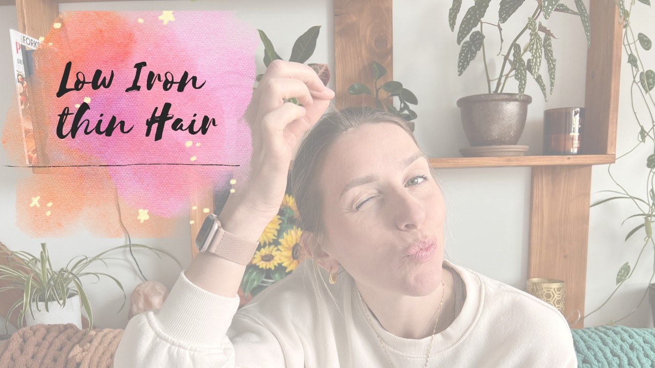 Low Iron & Hair Thinning — What I Didn’t Realize