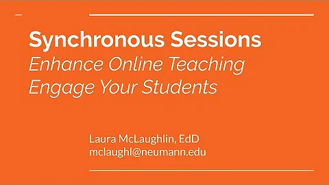 Synchronous Sessions - Dr. Laura McLaughlin