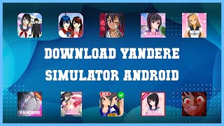 Best 10 Download Yandere Simulator Android Android Apps screenshot 4