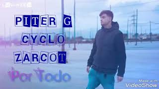 Zarcort, Piter-G y Cyclo - POR TODO (Letra)