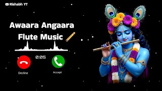 Awaara Angaara Flute 🪈 Ringtone || Best Flute Call Ringtone || Basuri Dhun Ringtone || Trending