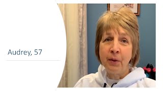 Audrey, 57, Testimonial