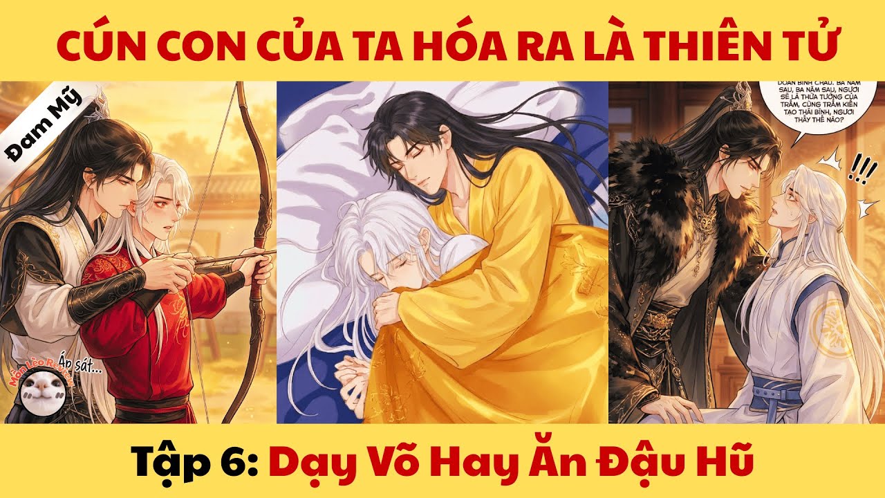 Cún Con Của Ta Hóa Ra Là Thiên Tử - Tập 6 - Mồn Lèo Review 