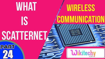 What is Scatternet | Wireless Communication Interview Questions And Answers