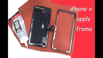How to apply frame and lcd on iPhone X