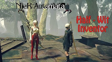 How to Complete the Half-Wit Inventor Quest - NieR Automata (PC)