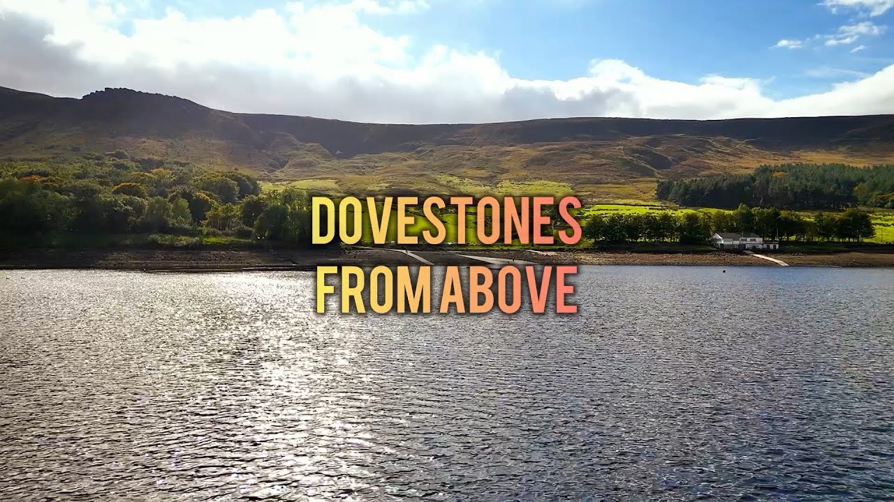 Dovestones From Above 🏞️