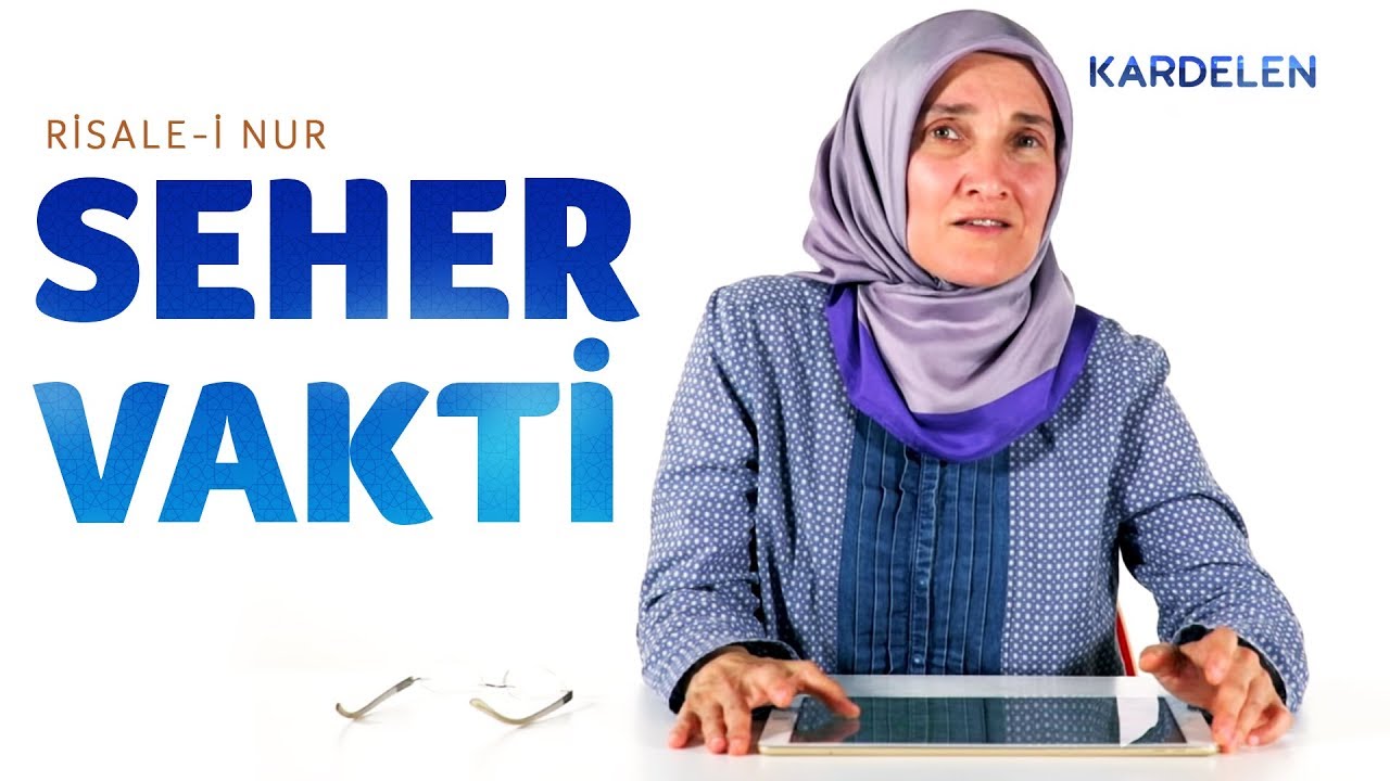 9. Söz | (8) Âciz ve fakir insanın namazla Allah’tan tevfik ve medet istemesi elzemdir…Seher vakti…