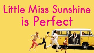 Little Miss Sunshine is Perfect