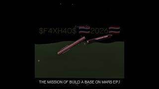 THE MISSION OF BUILD A BASE ON MARS EP.1 | #fyppppppppppppppppppppppp #fyp #fypシ゚ #starsship #SFS