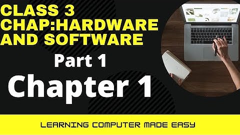CLASS 3 Computer Chapter 1 | Hardware and Software.| [PART 1]