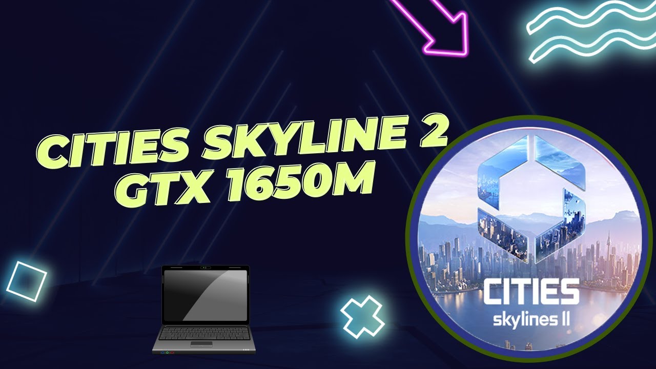 Cities skyline 2 GTX 1650M 