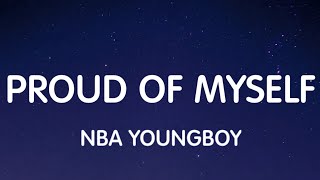 NBA YoungBoy - Proud Of Myself (Lyrics) New Song