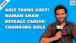 Mangal Aur Adit Hi Show Ki Jaan Hai: Naman Shaw on Playing Grey Adit in Mangal Lakshmi