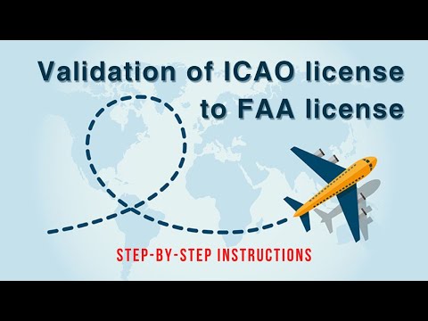 11. Validation of ICAO license to FAA license: step-by-step guidance!