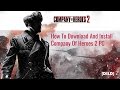 How To Download And Install Company Of Heroes 2 PC How To Download And Install Company Of Heroes 2 PC
