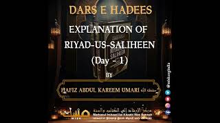 DARS-E-HADEES DAY-1: EXPLANATION OF RIYAD-US-SALIHEEN | By Hafiz Abdul Kareem Umari حفظه الله