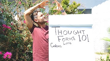 Thought Forms 101: The Hidden Teachings of the Law of Attraction & The Secret