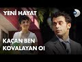 Kaçan ben, kovalayan o! - Yeni Hayat 3. Bölüm