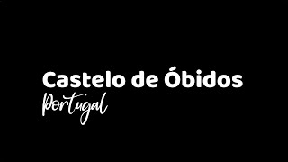 Castelo de Óbidos - Portugal