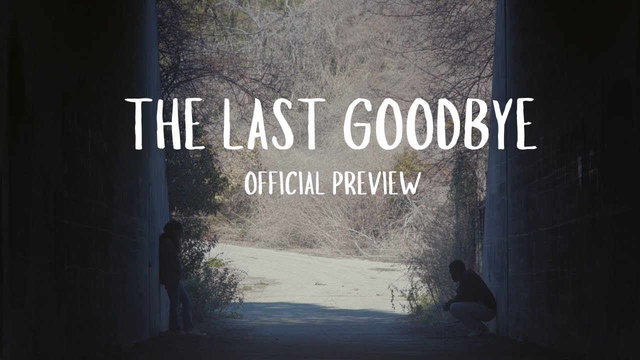 The Last Goodbye | Official Preview