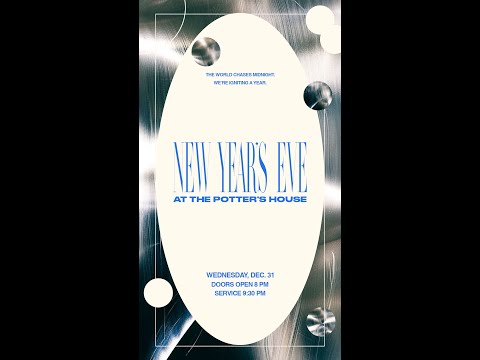 NYE At The Potter's House