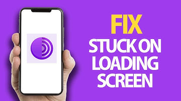 How To Fix Tor Browser App Stuck On Loading Screen Problem | Easy Quick Solution