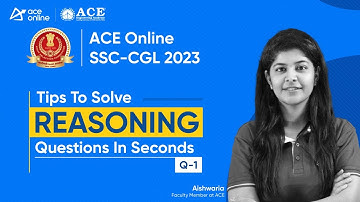Tips to Solve REASONING Questions in Seconds for SSC CGL-2023 | Aishwaria Madam | Q -1 | ACE Online