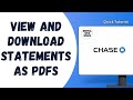 HOW TO VIEW AND DOWNLOAD CHASE BANK STATEMENTS AS PDFS ON THE WEBSITE
