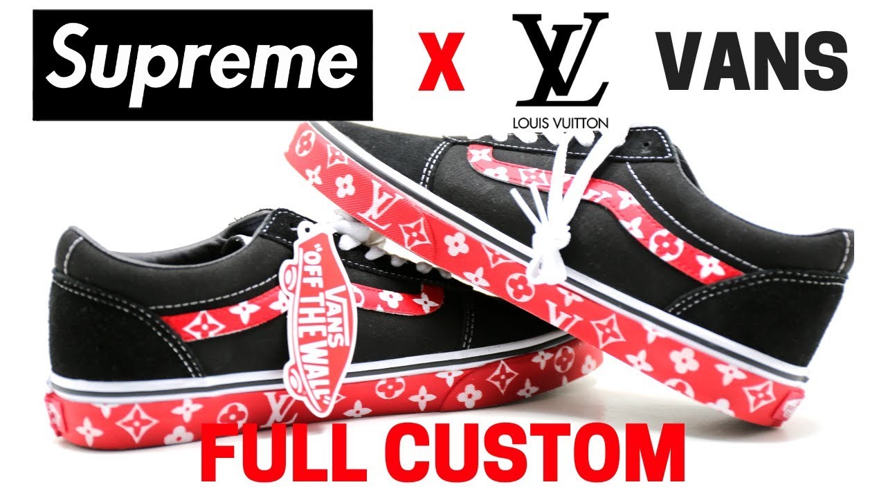 SUPREME LOUIS VUITTON OFF THE WALL VANS - FULL CUSTOM AND DIY