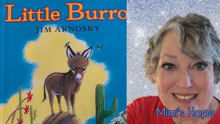 Childrens Storytime Little Burro, By Jim Arnosky