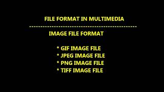 FILE FORMAT IN MULTIMEDIA #IMAGE FILE FORMAT #multimedia