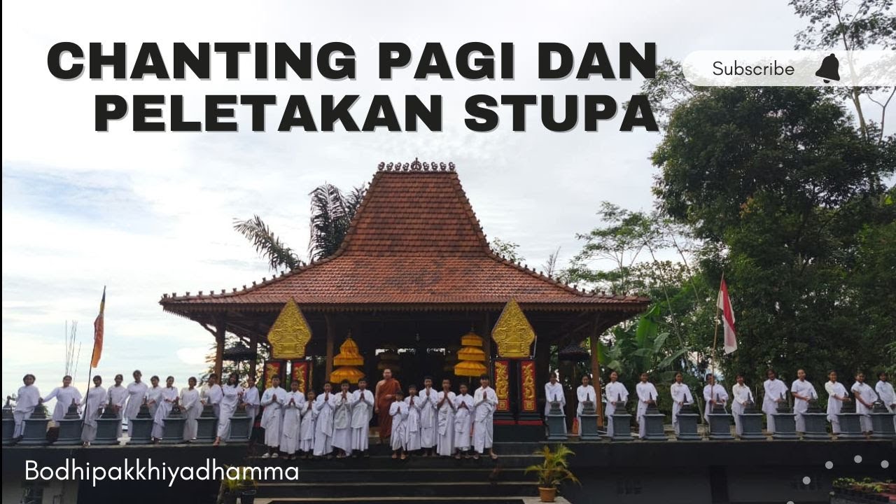 Chanting pagi & peletakan Stupa oleh B. Khemadhiro dan peserta Atthasila