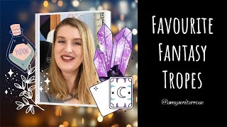 My Favourite Fantasy Tropes