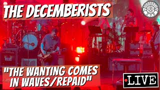 The Decemberists &quot;The Wanting Comes in Waves/Repaid&quot; LIVE