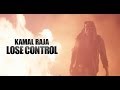 Kamal Raja - Lose Control - OFFICIAL MUSIC VIDEO