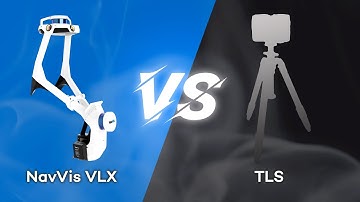 NavVis VLX vs. TLS Trailer