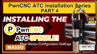 How To Install The PwnCNC ATC Spindle | Onefinity Elite CNC