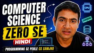 Computer Science Fundamentals in Hindi | Zero Se CS Seekho