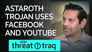 92019 Astaroth Trojan Uses Facebook And Youtube Att Threattraq