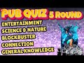 Ultimate Virtual Pub Quiz: Entertainment, Science, Blockbuster, Connection And General knowledge.
