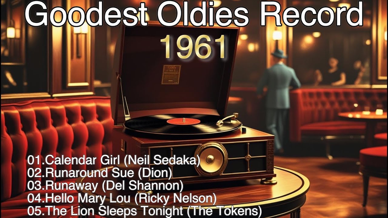 オールディーズ！1961年洋楽 Part 1...懐かしいが新しい【Full】