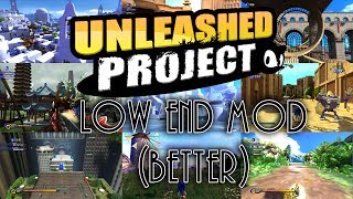 Unleashed Project Mod with Low End Mod BETTER (All Levels)