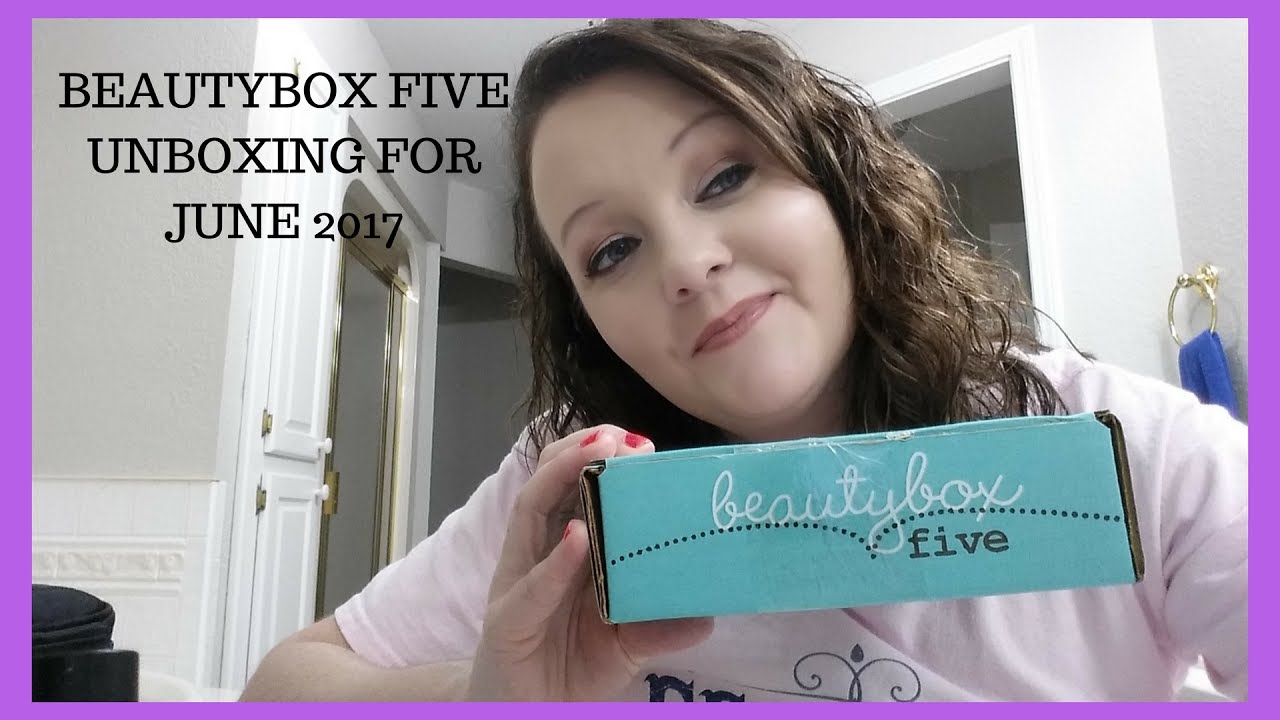 BEAUTYBOX FIVE UNBOXING FOR JUNE 2017!!! + SWATCHES