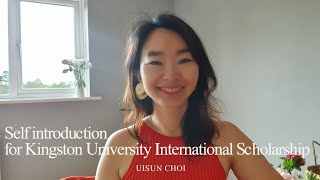 Self Introduction for Kingston University International Scholarship